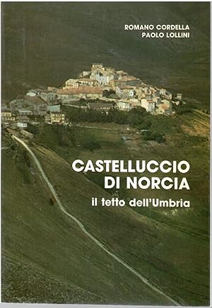 Immagine del venditore per Castelluccio di Norcia. Il Tetto dell'Umbria venduto da Il Salvalibro s.n.c. di Moscati Giovanni