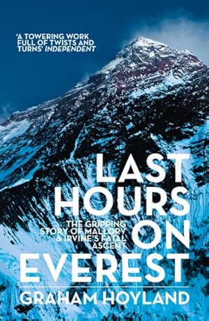 Image du vendeur pour Last Hours on Everest : The Gripping Story of Mallory & Irvine's Fatal Ascent mis en vente par GreatBookPrices