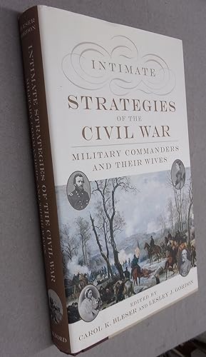 Seller image for Intimate Strategies of the Civil War, Military Commanders and Their Wives for sale by Baggins Book Bazaar Ltd