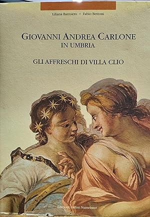 Seller image for Giovanni Andrea Carlone in Umbria. Gli Affreschi Di Villa Clio for sale by Il Salvalibro s.n.c. di Moscati Giovanni