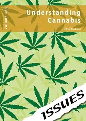 Bild des Verkufers fr Understanding Cannabis: vol. 328 (Issues series) zum Verkauf von WeBuyBooks