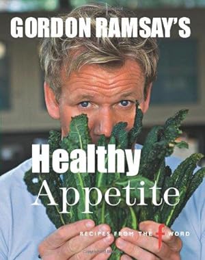 Seller image for Gordon Ramsay's Healthy Appetite for sale by WeBuyBooks