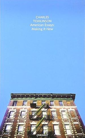 Bild des Verkufers fr American Essays: Making it New (Lives & letters) zum Verkauf von WeBuyBooks