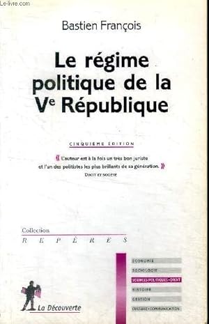 Bild des Verkufers fr Le rgime de la politique de la V rpublique 5 dition Collection Repres zum Verkauf von Le-Livre