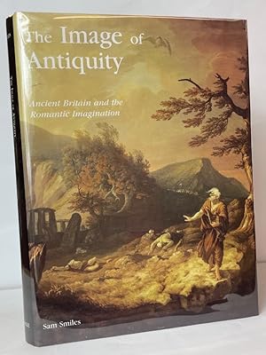 Imagen del vendedor de The Image of Antiquity: Ancient Britain and the Romantic Imagination a la venta por Stephen Peterson, Bookseller