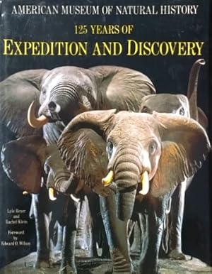 Imagen del vendedor de American Museum of Natural History: 125 Years of Expedition and Discovery a la venta por LEFT COAST BOOKS