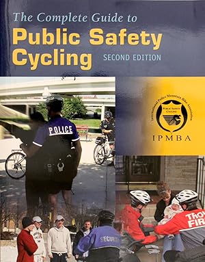 The Complete Guide to Public Safety Cycling (Second Edition)