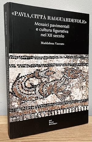 Imagen del vendedor de Pavia, Citta Ragguardevole - Mosaici Pavimentali e Cultura Figurativa Nel XII Secolo a la venta por Chaparral Books