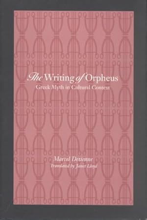 Bild des Verk�ufers f�r Writing of Orpheus : Greek Myth in Cultural Context zum Verkauf von GreatBookPricesUK
