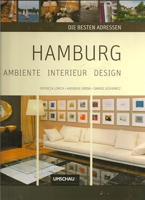 Imagen del vendedor de Hamburg. Ambiente, Interieur, Design. a la venta por Ant. Abrechnungs- und Forstservice ISHGW