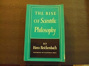 Imagen del vendedor de The Rise Of Scientific Philosophy sc Hans Reichenback 1951 1st Print 1st ed University Of California a la venta por Joseph M Zunno