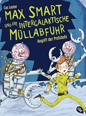 Bild des Verkufers fr Max Smart und die intergalaktische Mllabfuhr - Angriff der Protzbots zum Verkauf von WeBuyBooks