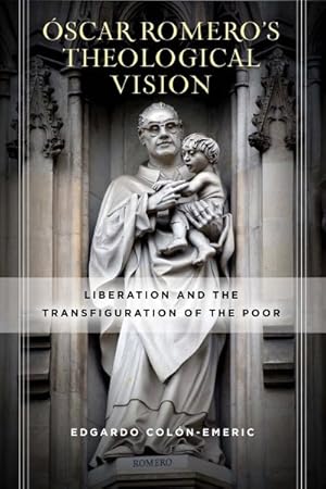 Seller image for �scar Romero?s Theological Vision : Liberation and the Transfiguration of the Poor for sale by GreatBookPrices