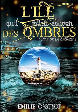 Imagen del vendedor de L\ �le qu\ il fallait sauver des ombres a la venta por moluna