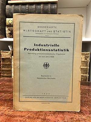 Seller image for Industrielle Produktionsstatistik. Sammlung produktionsstatistischer Ergebnisse bis zum Jahre 1828. (= Sonderhefte Wirtschaft und Statistik, Nr. 6). for sale by Antiquariat Seibold