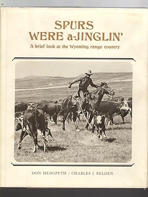 Spurs Were A-Jinglin' A Brief Look At the Wyoming Range Country