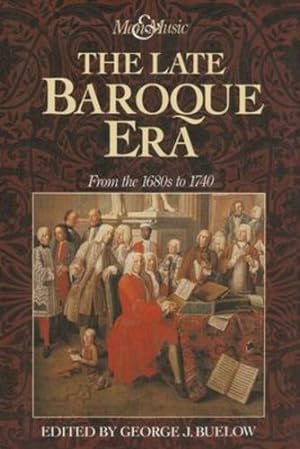 Seller image for The Late Baroque Era: Vol 4. From The 1680s To 1740 (Man & Music) [Paperback ] for sale by booksXpress