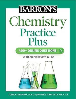 Immagine del venditore per Barron's Chemistry Practice Plus: 400+ Online Questions and Quick Study Review by Kernion M.A., Mark, Mascetta M.S., Joseph A. [Paperback ] venduto da booksXpress