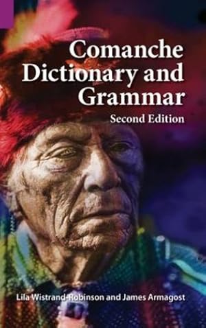 Image du vendeur pour Comanche Dictionary and Grammar, Second Edition by Armagost, James, Robinson, Lila [Hardcover ] mis en vente par booksXpress