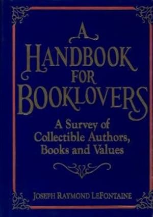 Seller image for A Handbook for Booklovers by Lefontaine, Joseph R. [Hardcover ] for sale by booksXpress