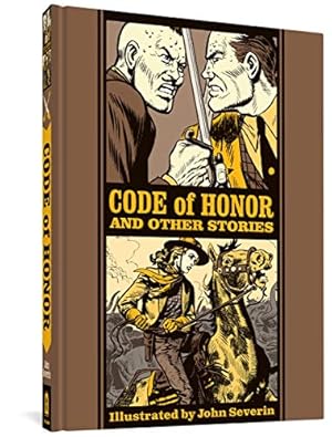 Bild des Verkufers fr Code Of Honor And Other Stories (The EC Comics Library) by Severin, John, Elder, Will [Hardcover ] zum Verkauf von booksXpress