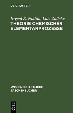 Immagine del venditore per Theorie chemischer Elementarprozesse (German Edition) by Nikitin Z¼licke, Evgeni E Lutz [Hardcover ] venduto da booksXpress