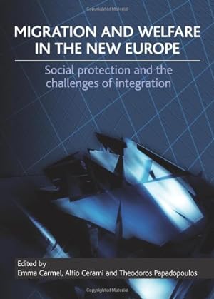 Immagine del venditore per Migration and Welfare in the New Europe: Social Protection and the Challenges of Integration [Paperback ] venduto da booksXpress
