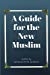 Bild des Verkufers fr A Guide for the New Muslim [Soft Cover ] zum Verkauf von booksXpress