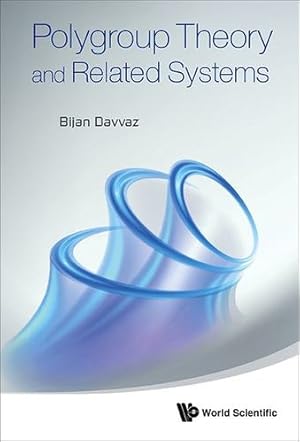 Seller image for Polygroup Theory and Related Systems by Davvaz, Bijan [Hardcover ] for sale by booksXpress