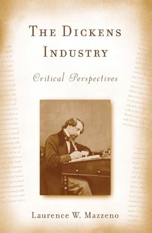 Bild des Verkufers fr The Dickens Industry: Critical Perspectives 1836-2005 (Literary Criticism in Perspective) by Mazzeno, Laurence W. [Paperback ] zum Verkauf von booksXpress