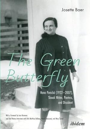 Seller image for The Green Butterfly: Hana Ponick ¡ (1922â  2007), Slovak Writer, Poetess, and Dissident by Baer, Josette [Paperback ] for sale by booksXpress