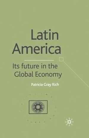 Seller image for Latin America: Its Future in the Global Economy [Paperback ] for sale by booksXpress