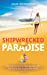 Immagine del venditore per Shipwrecked in Paradise: The true story of a cleaning lady who set out to sail around the world [Soft Cover ] venduto da booksXpress
