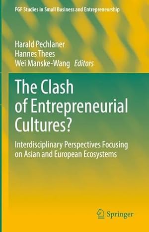 Seller image for The Clash of Entrepreneurial Cultures?: Interdisciplinary Perspectives Focusing on Asian and European Ecosystems (FGF Studies in Small Business and Entrepreneurship) [Hardcover ] for sale by booksXpress