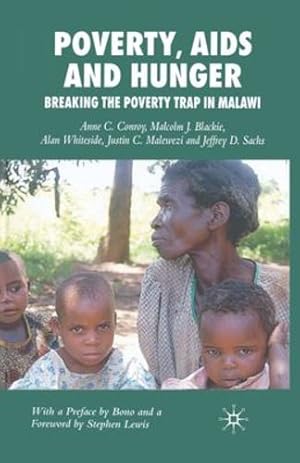 Seller image for Poverty, AIDS and Hunger: Breaking the Poverty Trap in Malawi by Conroy, A., Blackie, M., Whiteside, A., Malewezi, J., Sachs, J. [Paperback ] for sale by booksXpress