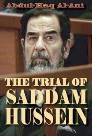 Bild des Verkufers fr The Trial of Saddam Hussein by Al-Ani, Dr. Abdul-Haq [Paperback ] zum Verkauf von booksXpress