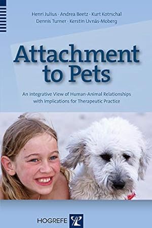 Seller image for Attachment to Pets: An Integrative View of Human-Animal Relationships with Implications for Therapeutic Practice [Soft Cover ] for sale by booksXpress