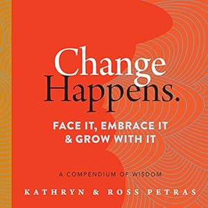 Seller image for Change Happens: A Compendium of Wisdom by Petras, Kathryn, Petras, Ross [Paperback ] for sale by booksXpress
