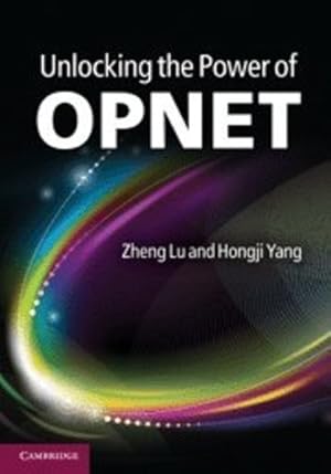 Imagen del vendedor de Unlocking the Power of OPNET Modeler by Lu, Dr Zheng, Yang, Hongji [Hardcover ] a la venta por booksXpress