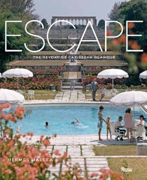 Seller image for Escape: The Heyday of Caribbean Glamour by Mallea, Hermes [Hardcover ] for sale by booksXpress