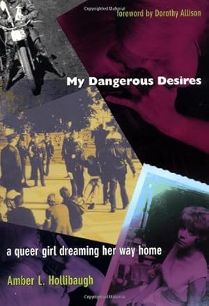 Seller image for My Dangerous Desires: A Queer Girl Dreaming Her Way Home (Series Q) by Hollibaugh, Amber L. [Paperback ] for sale by booksXpress