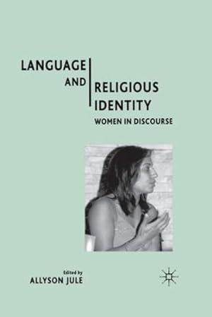 Immagine del venditore per Language and Religious Identity: Women in Discourse by Jule, Allyson [Paperback ] venduto da booksXpress