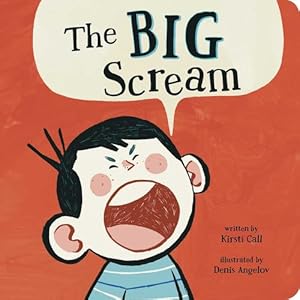 Seller image for The Big Scream by Call, Kirsti [Board book ] for sale by booksXpress