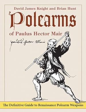 Immagine del venditore per Polearms of Paulus Hector Mair [Hardcover ] venduto da booksXpress