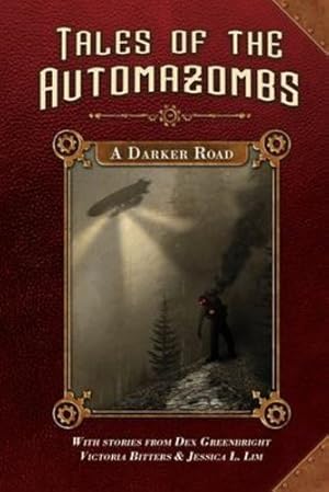 Seller image for A Darker Road (Tales of the Automazombs) by Bitters, Victoria, Lim, Jessica L [Paperback ] for sale by booksXpress