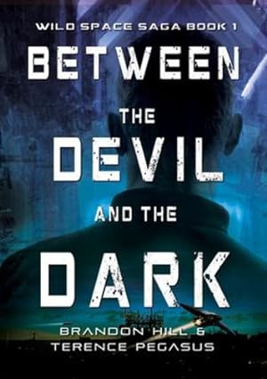 Imagen del vendedor de Between the Devil and the Dark (Wild Space Saga) [Soft Cover ] a la venta por booksXpress