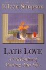 Seller image for Late Love: A Celebration of Marriage after Fifty (CLOTH) for sale by WeBuyBooks