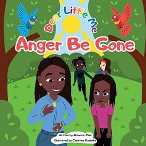 Seller image for Dear Little Me Anger Be Gone by Alexander, Shaunta-Mae [Paperback ] for sale by booksXpress