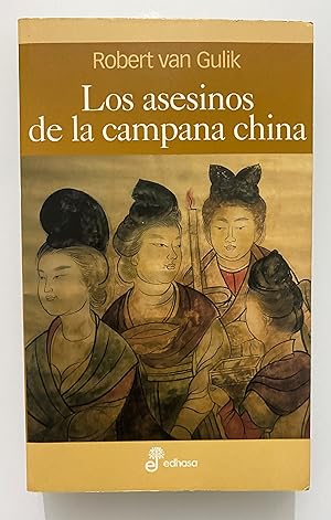 Imagen del vendedor de Los asesinos de la campana china. Tres nuevos casos del juez Di. a la venta por Nk Libros