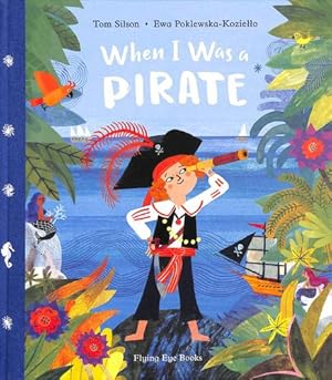 Bild des Verkufers fr When I Was a Pirate by Silson, Tom [Hardcover ] zum Verkauf von booksXpress